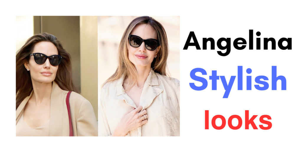 Angelina Jolie’s stylish looks